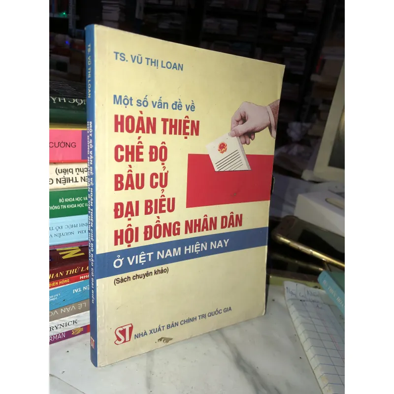 Một số vấn đề về hoàn thiện chế độ bầu cử đại biểu hội đồng nhân dân ở Việt Nam hiện nay 713561