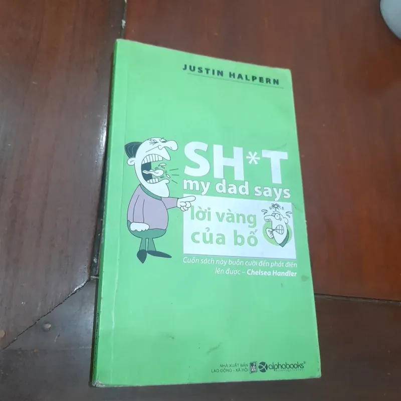 Justin Halpern - LỜI VÀNG CỦA BỐ 705447