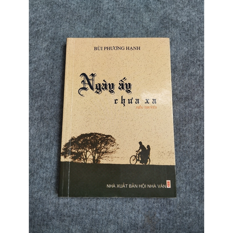 NGÀY ẤY CHƯA XA - BÙI PHƯƠNG HẠNH 538099