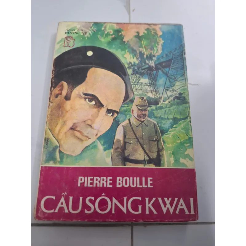 Cầu sông Kwai - Pierre Boulle - Tiểu thuyết chiến tranh 606826