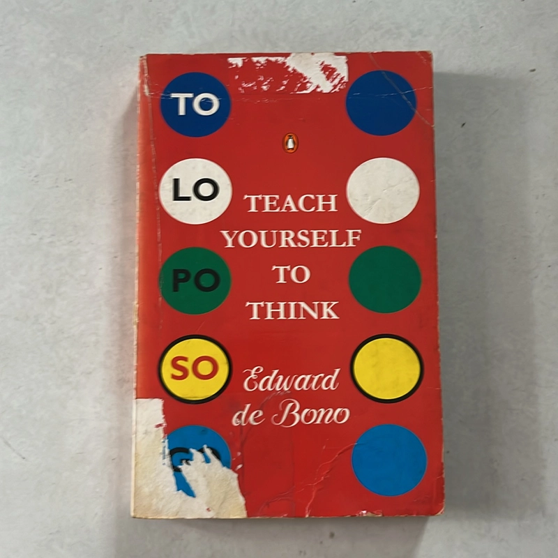 Teach yourself to think - Edward de Bono 509859