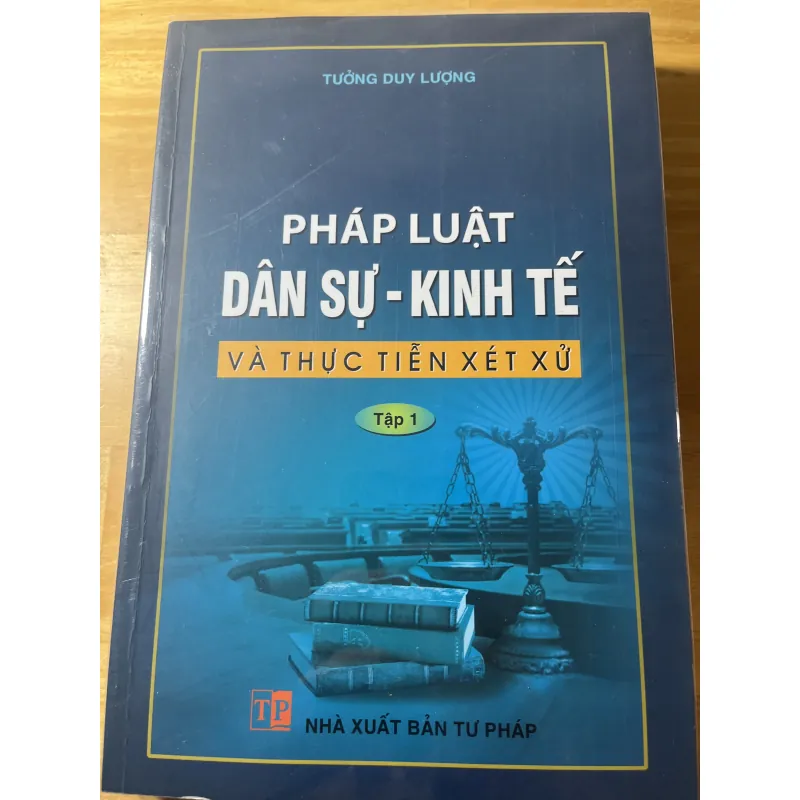 [luật - chính trị - toà án] Thực tiễn xét xử dân sự - kinh tế - Tưởng Duy Lượng 764232