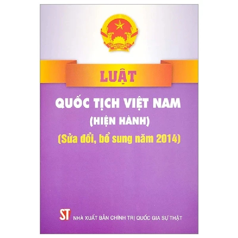 Luật Quốc Tịch Việt Nam (Hiện Hành) (Sửa Đổi, Bổ Sung Năm 2014) - Quốc Hội 189747