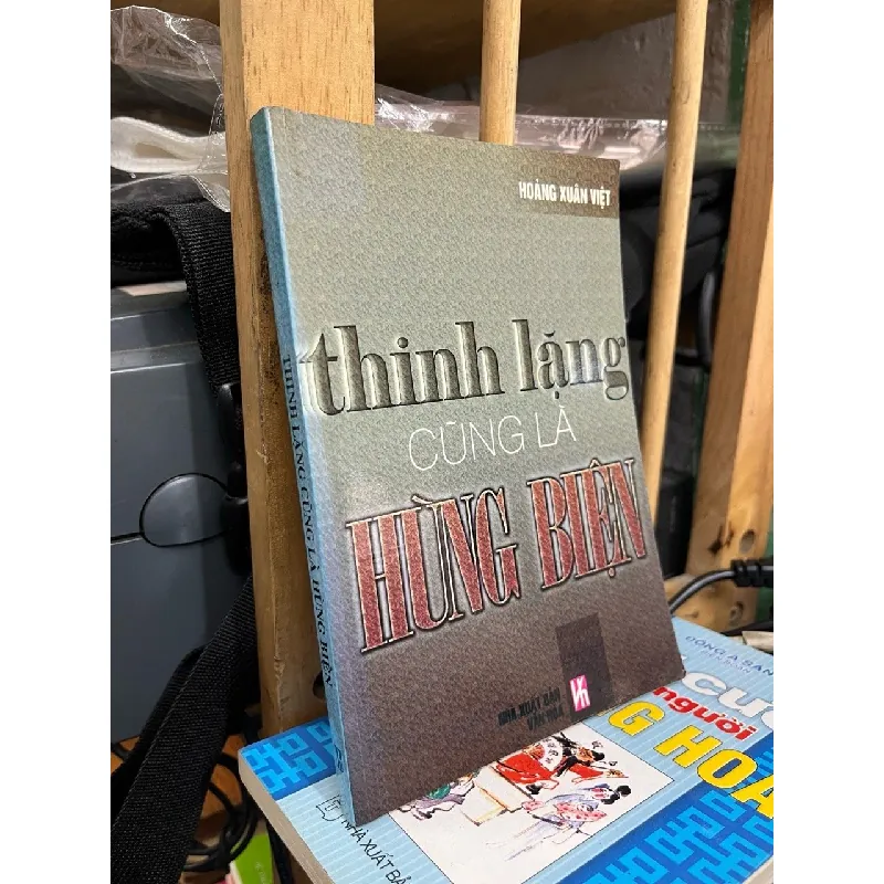 Thinh lặng cũng là hùng biện - Hoàng Xuân Việt 355418