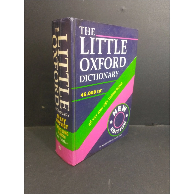 The little oxford dictionary Sổ tay Anh Việt thông dụng 45.000 từ mới 70% bìa cứng, bẩn bìa, ố vàng, bung gáy 1995 HCM2811 Đinh Kim Quốc Bảo & Nguyễn Danh Hưng HỌC NGOẠI NGỮ 917911