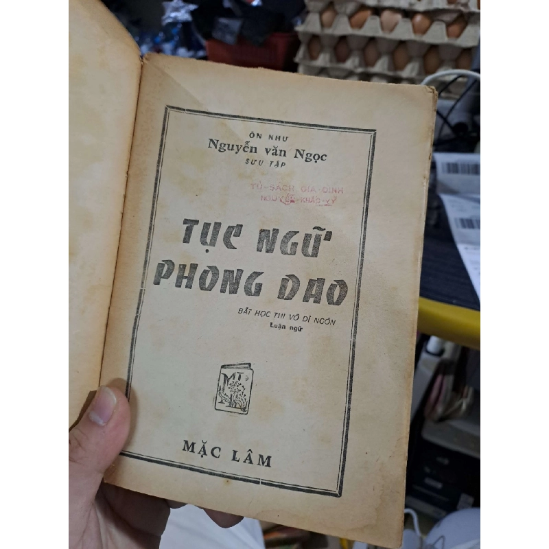 Tục Ngữ Phong Dao (Một Kho Vàng Chung Của Nhân Loại) - Ôn Như Nguyễn Văn Ngọc - mới 70% bung trang ố - VĂN HỌC - HCM3012 749867