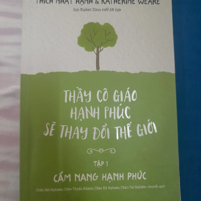 Thầy cô giáo hạnh phúc thay đổi thế giới. Tập 1 Cẩm nang hạnh phúc 574405