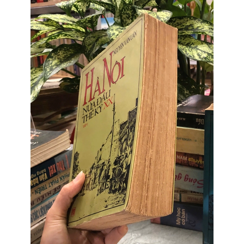 HÀ NỘI NỬA ĐẦU THẾ KỶ XX - Nguyễn Văn Uẩn 451672