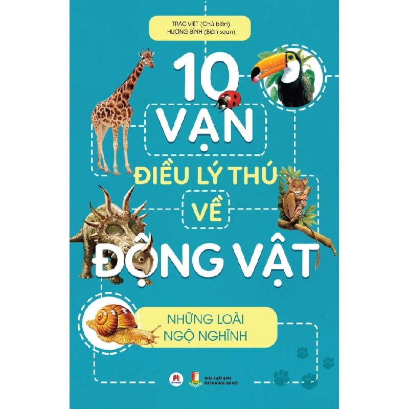 10 vạn điều lý thú về Động vật - Những loài ngộ nghĩnh (HH) Mới 100% HCM.PO Độc quyền - Thiếu nhi 161494