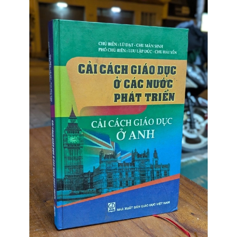 CẢI CÁCH GIÁO DỤC Ở CÁC NƯỚC PHÁT TRIỂN - CHỦ BIÊN LỮ ĐẠT - CHU MÃN SINH 302583