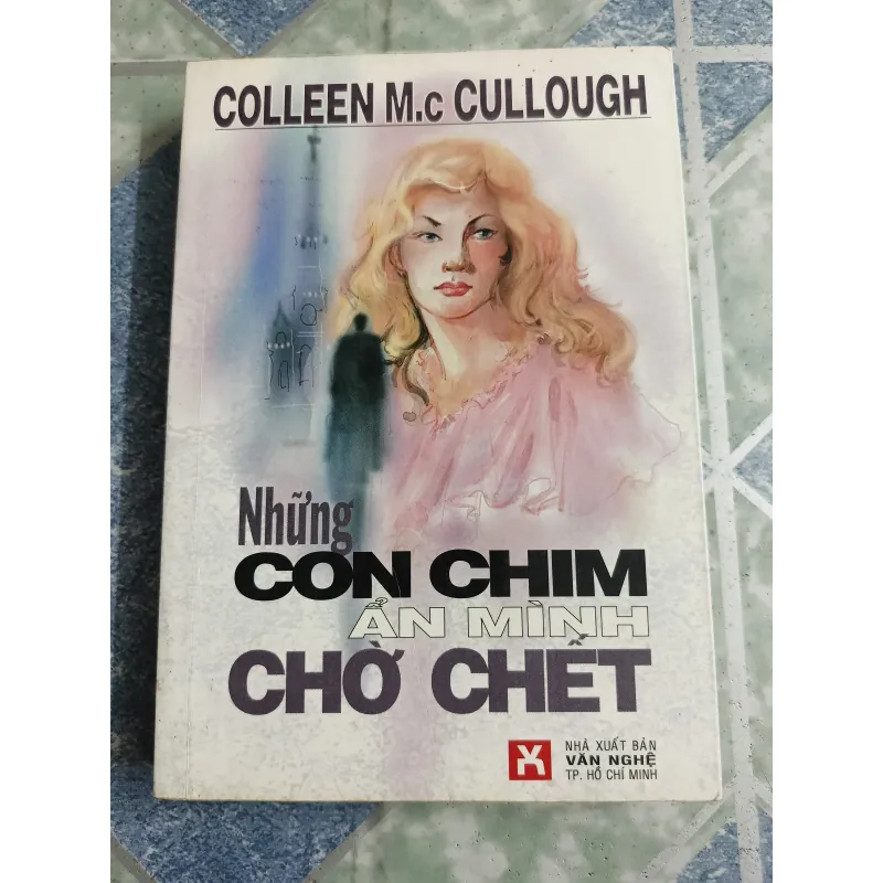 Những con chim ẩn mình chờ chết - Colleen M.c Cullough 564400