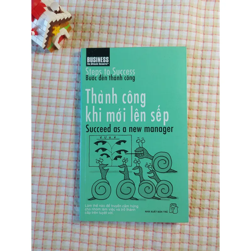 THÀNH CÔNG KHI MỚI LÊN SẾP • Thuộc bộ sách Bước Đến Thành Công 751851