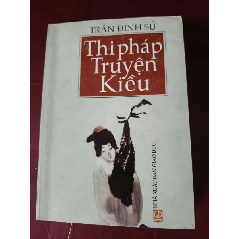 [Sách Cũ SCGR] Thi pháp truyện Kiều - Trần Đình Sử - 2007 - 400 trang VĂN HỌC ANTQ2809 677352
