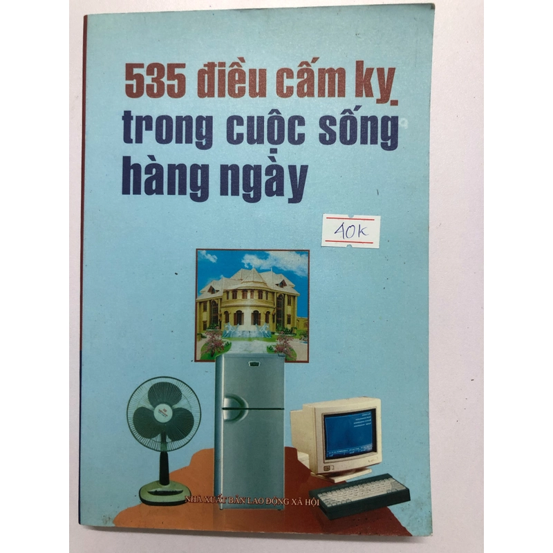 535 ĐIỀU CẤM KỴ TRONG CUỘC SỐNG HẰNG NGÀY - 291 trang, nxb: 2006 306097