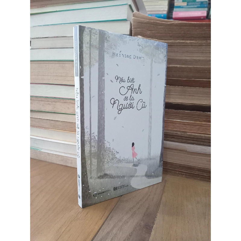 Nếu biết anh sẽ là người cũ - Hashtag Dawn 973977