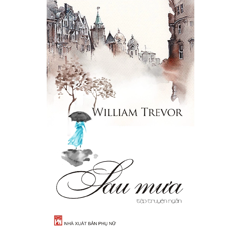 Sau Mưa - William Trevor - 2015 - Văn Học 704674