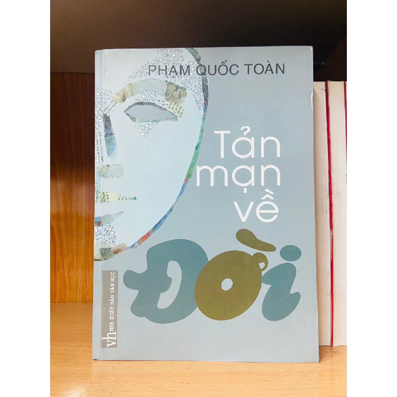 Tản mạn về ĐỜI - Phạm Quốc Toàn 760888