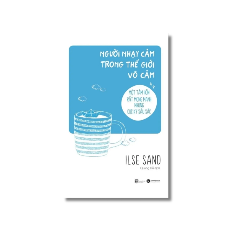 Người nhạy cảm trong Thế Giới vô cảm - Ilse Sand 725043
