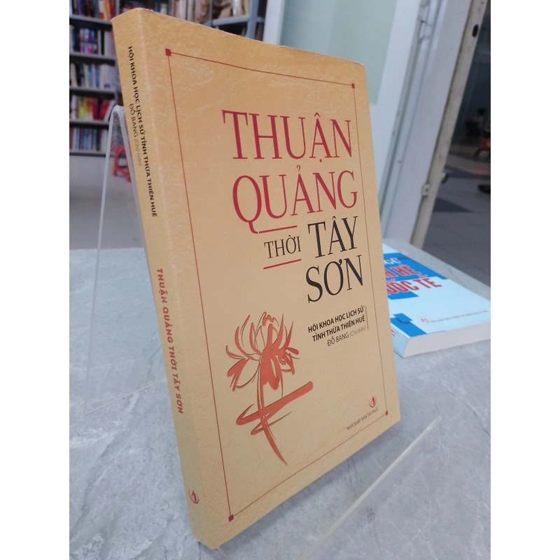 THUẬN QUẢNG THỜI TÂY SƠN - ĐỖ BANG 
 531765