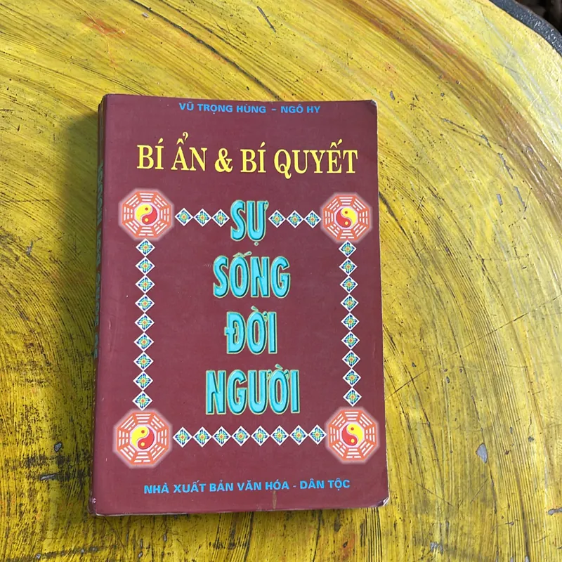 BÍ ẨN &BÍ QUYẾT SỰ SỐNG ĐỜI NGƯỜI- VŨ TRỌNG HÙNG- NGÔ HY 673718