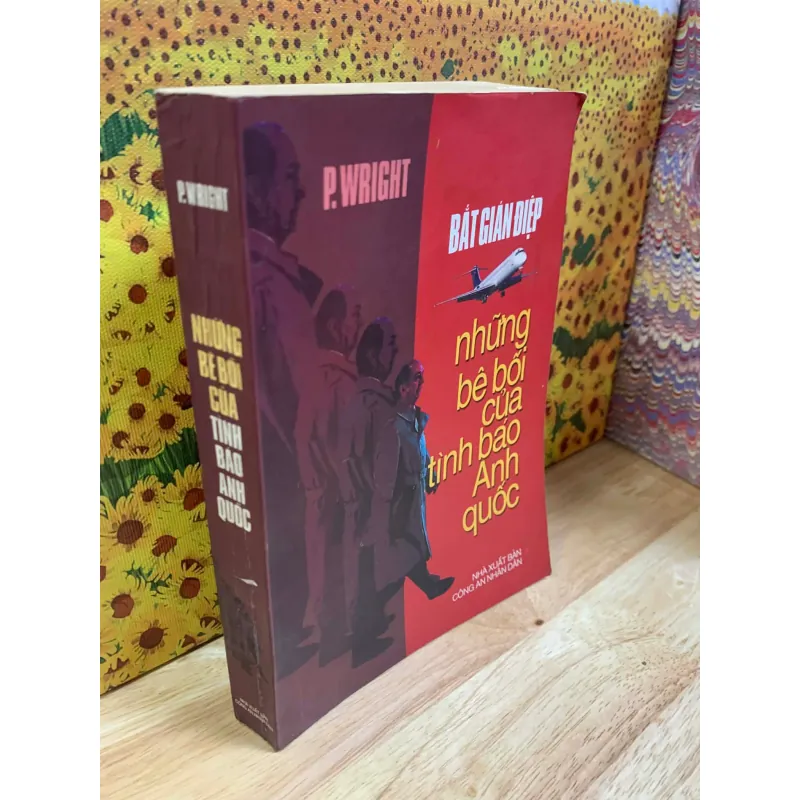 Bắt Gián Điệp - Những Bê Bối Của Tình Báo Anh Quốc - P.Wright 927498
