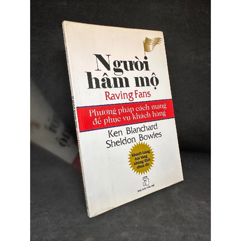 [Phiên Chợ Sách Cũ] Người Hâm Mộ, 2006 - Ken Blanchard & Sheldon Bowles S0204-SBM 1005618