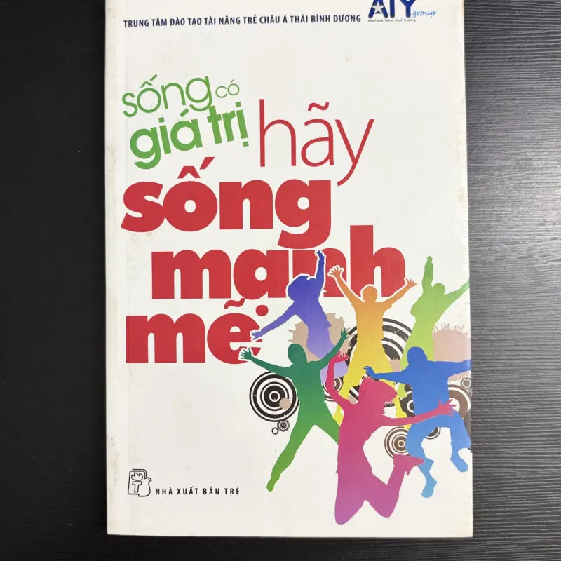 Sống có giá trị hãy sống mạnh mẽ 925717