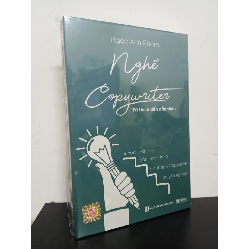 Nghề Copywriter - Từ Thích Đến Dấn Thân - 4 Nấc Thang Trên Hành Trình Trở Thành Copywriter Chuyên Nghiệp - Ngọc Ánh Phạm New 100% HCM.ASB2201 448393