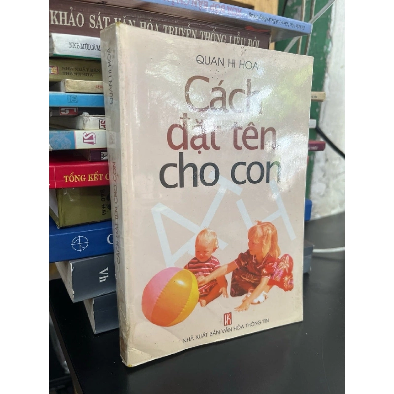 Cách đặt tên cho con - Quan Hi Hoa 931020
