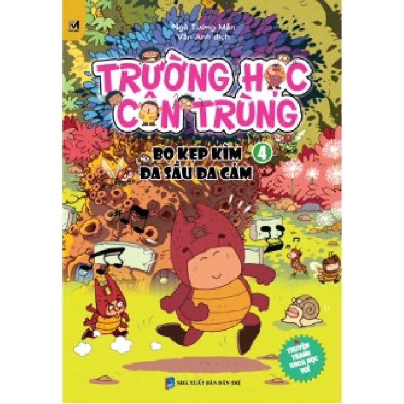 Trường Học Côn Trùng - Tập 4 - Bọ Kẹp Kìm Đa Sầu Đa Cảm - Ngô Tường Mẫn ASB.PO Oreka Blogmeo 230225 515506