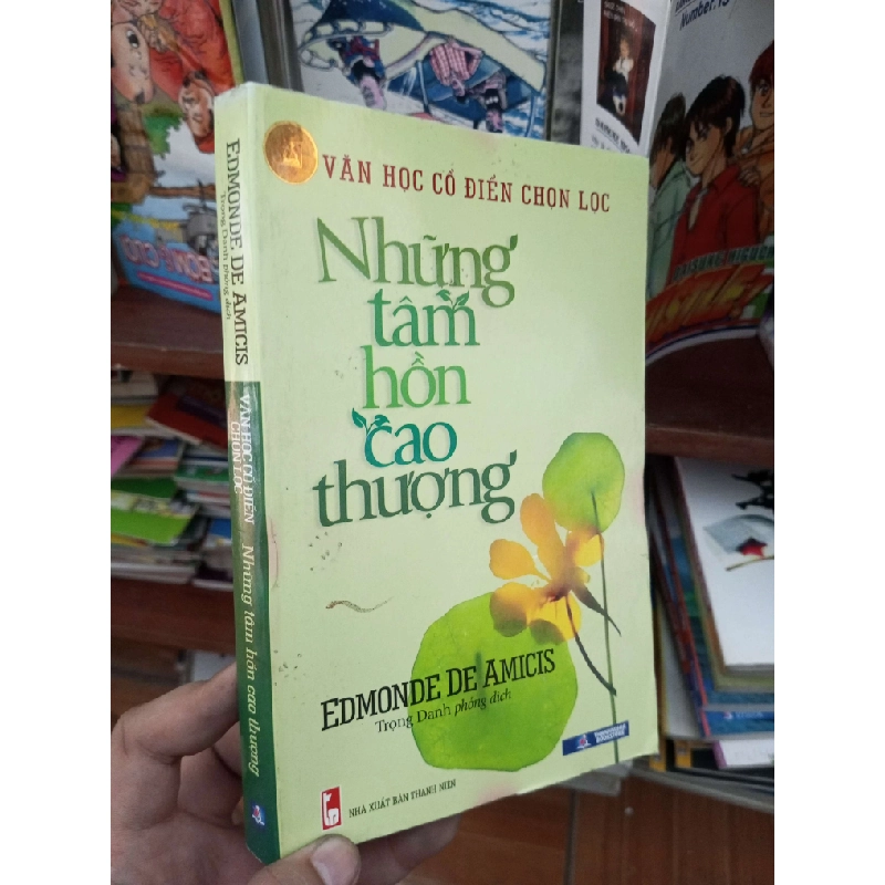 Văn học cổ điển chọn lọc những tâm hồn cao thượng - Amicis 2014 Sách văn học VAVO-AK19 936035