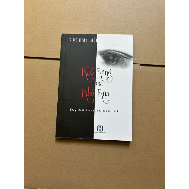 Khổ răng mà khổ rứa - Giác Minh Luật 731489