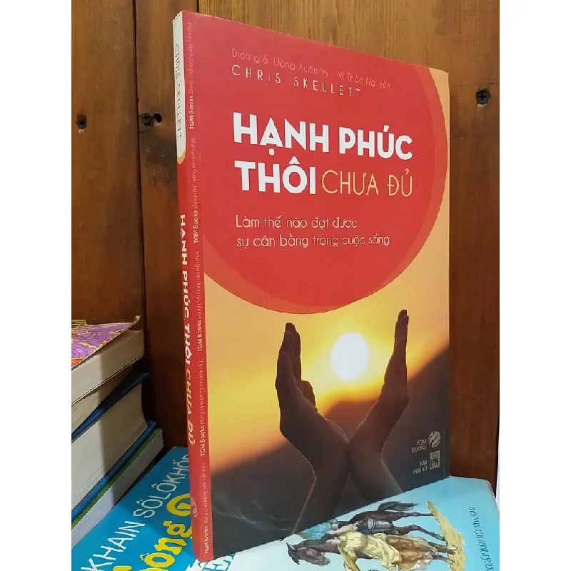 Hạnh phúc thôi chưa đủ - Chris Skellet 127586