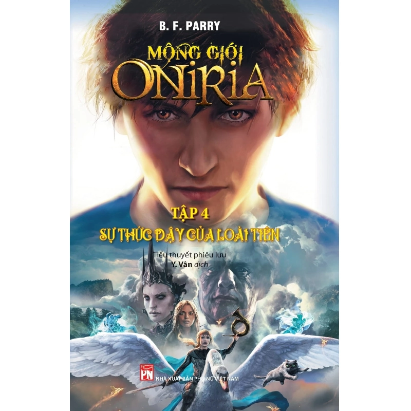 Mộng giới Oniria Tập 4 - Sự thức dậy của loài tiên - B.F.Rarry - 2020 - Văn Học Blogmeo040226 794345