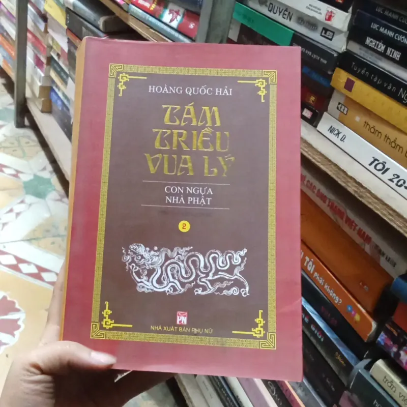 Tám Triều Vua Lý tập 2- Hoàng Quốc Hải  788677
