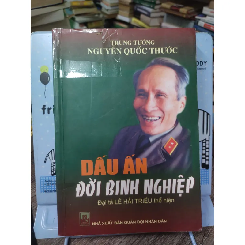 Sách: Dấu ấn đời binh nghiệp - Tác giả: Đại tá Lê Hải Triều (A3) 598447