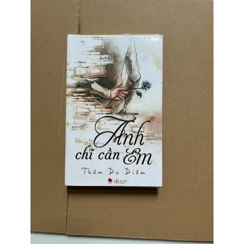 Anh Chỉ Cần Em - Tác giả: Thẩm Dạ Diễm 798826