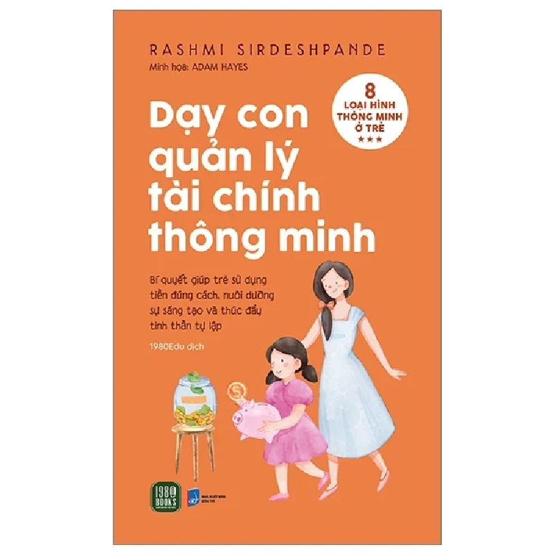 Dạy Con Quản Lý Tài Chính Thông Minh - Rashmi Sirdeshpande, Adam Hayes 280852