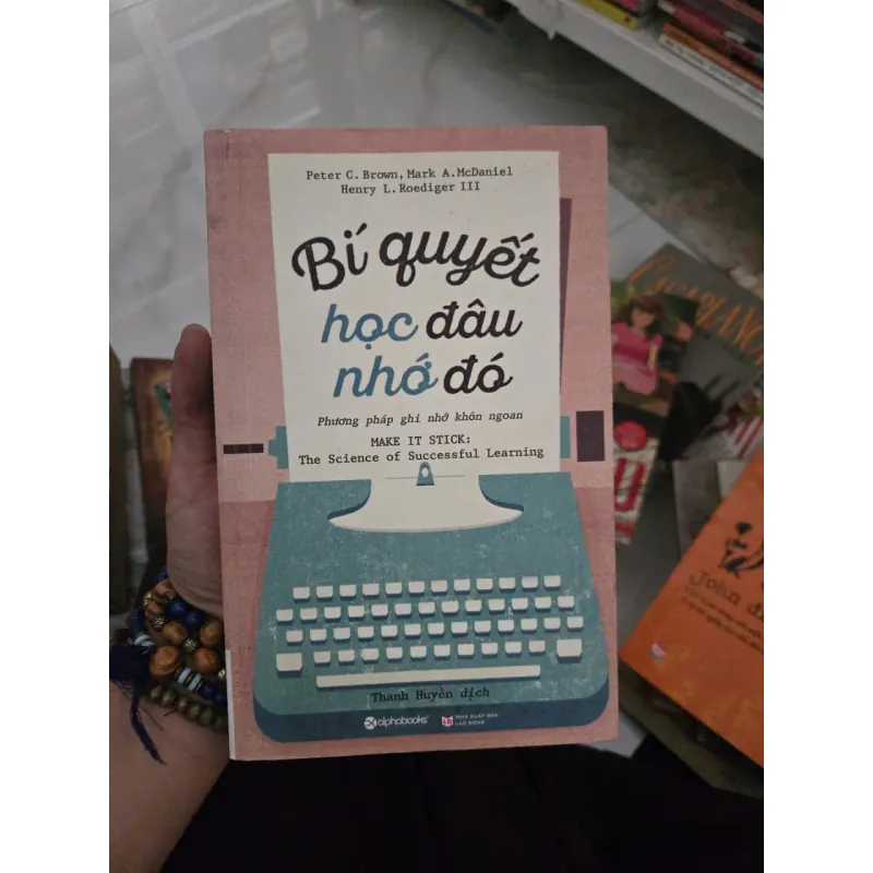 BÍ QUYẾT HỌC ĐÂU NHỚ ĐÓ 1024920