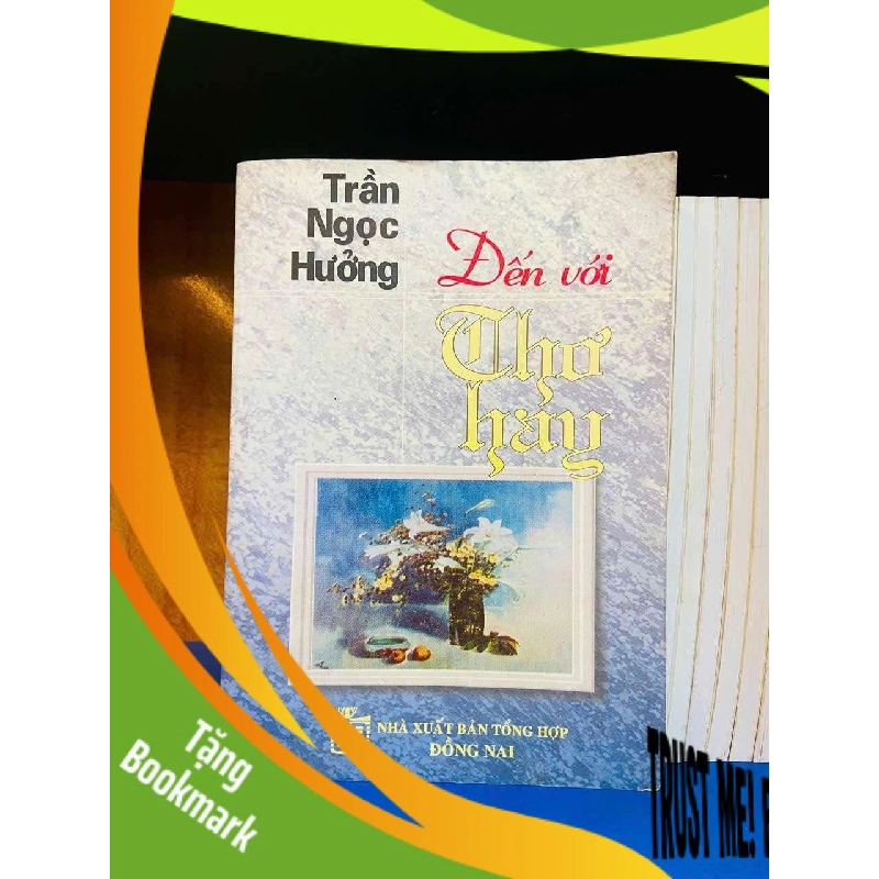 (TẶNG BOOKMARK) Đến với Thơ hay - Trần Ngọc Hưởng VĂN HỌC RBK0810 942922