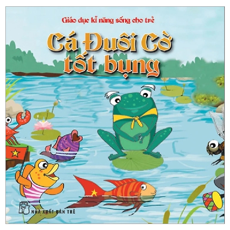 GDKNSCT - Cá đuôi cờ tốt bụng - Nguyễn Văn Hưng, Phùng Thị Tường 2014 New 100% HCM.PO 345792