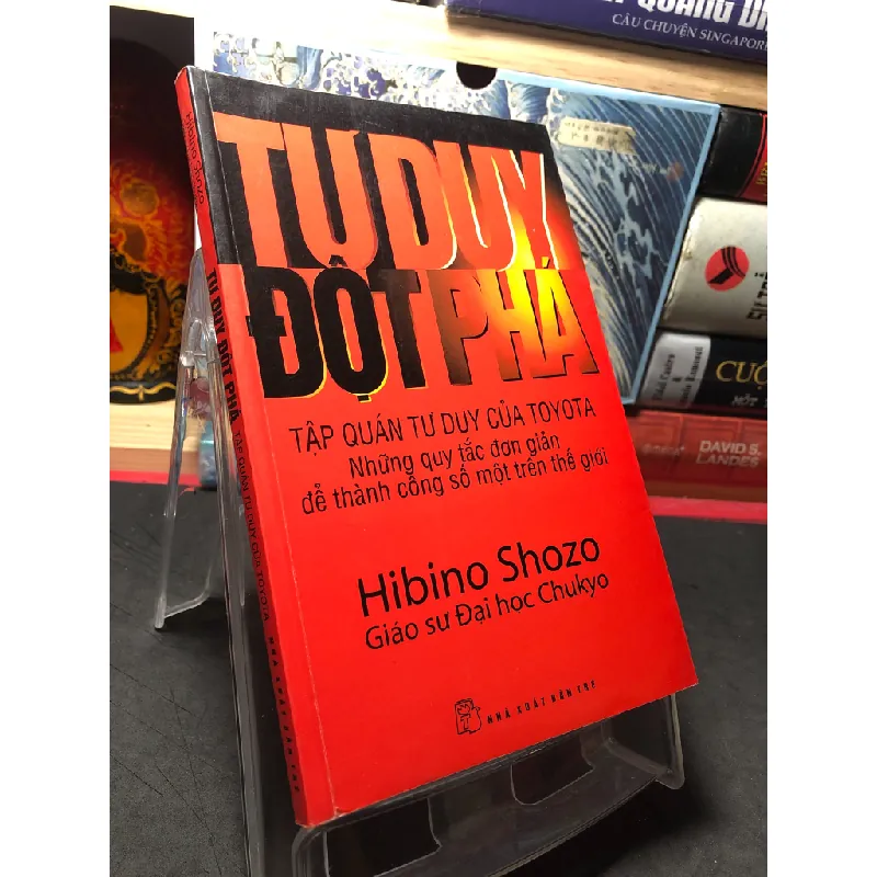 Tư duy đột phá Tập quán tư duy của Toyota những nguyên tắc đơn giản để thành công số một trên thế giới 2009 mới 90% ố nhẹ Hibino Shozo HPB2709 KỸ NĂNG Blogmeo21025 578373
