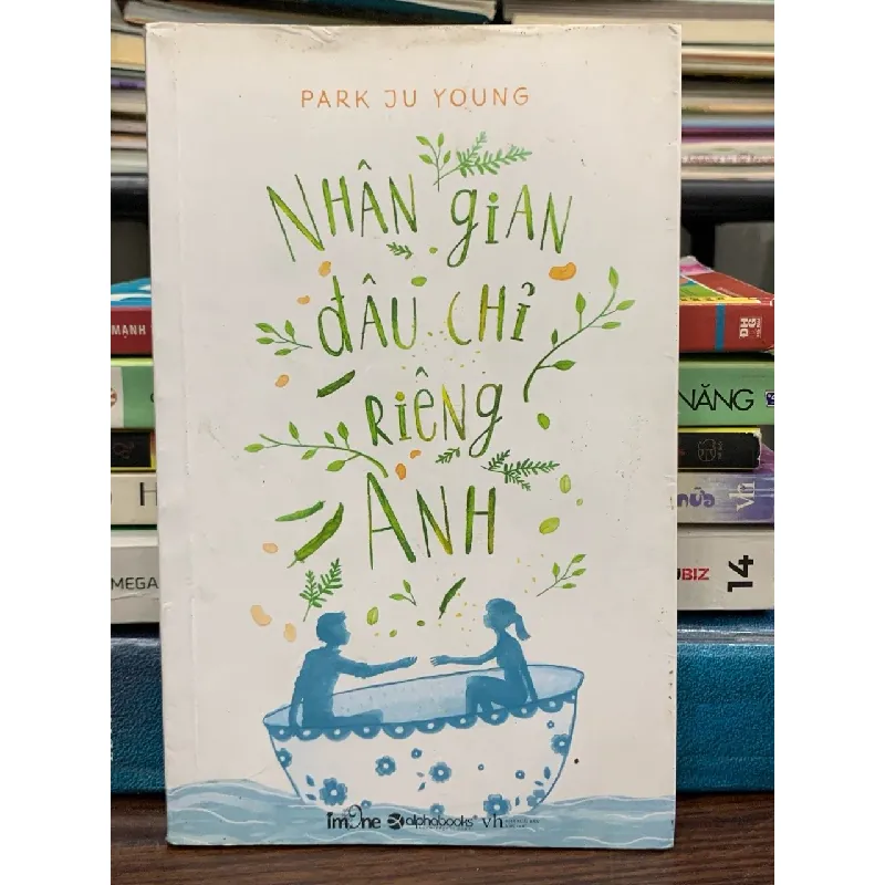 Nhân gian đâu chỉ riêng anh – Park Ju Young 576087