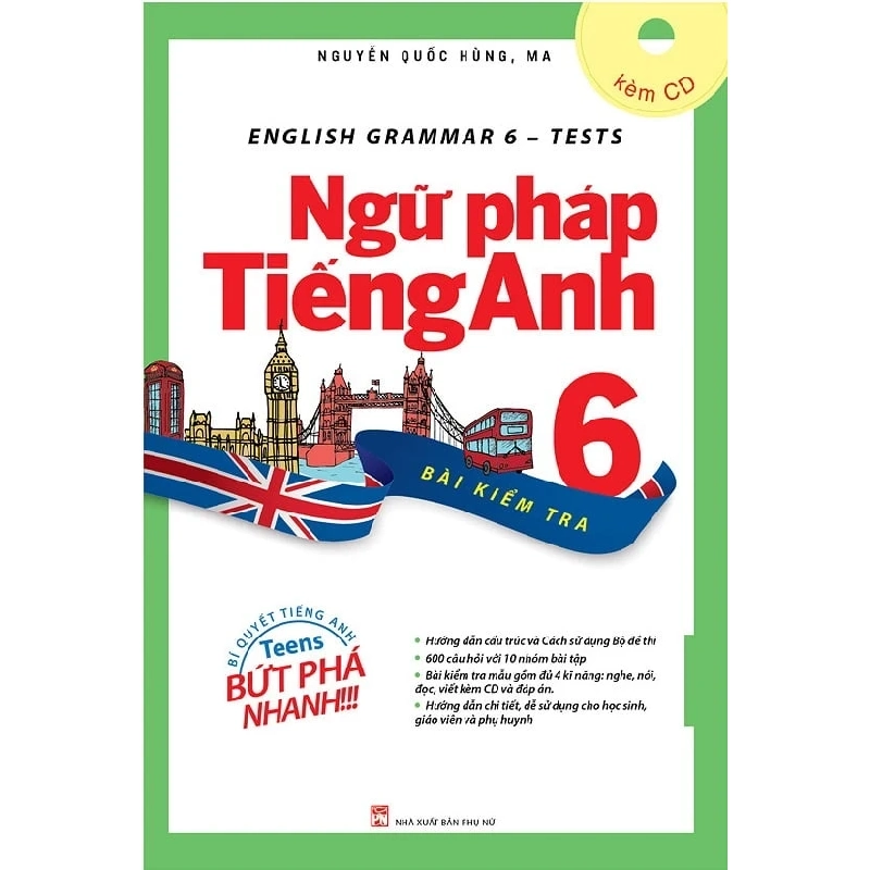 English Grammar - Ngữ Pháp Tiếng Anh 6 (Bài Kiểm Tra) - Nguyễn Quốc Hùng, MA (Mới 100%) Sách tham khảo cấp II, NXB Phụ Nữ - SÁCH ĐẠI HỌC 485262
