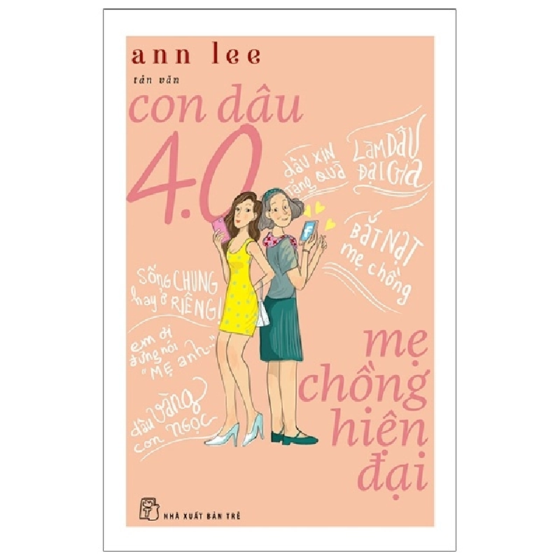 Con Dâu 4.0 - Mẹ Chồng Hiện Đại - Ann Lee (Mới 100%) Truyện ngắn, tản văn, NXB Trẻ - SÁCH ĐẠI HỌC 480167