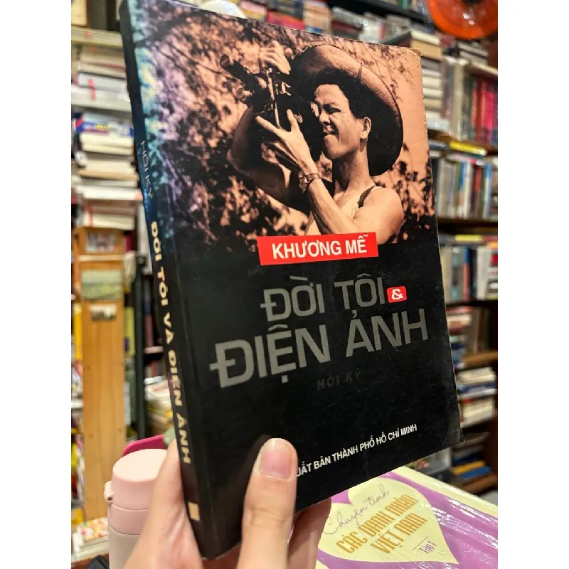 Đời tôi & điện ảnh - Khương Mễ 694626