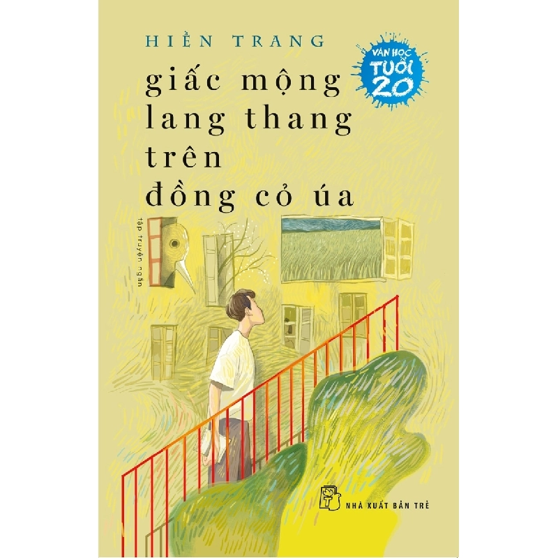 Văn học tuổi 20. Giấc mộng lang thang trên đồng cỏ úa 2018 - Hiền Trang New 100% HCM.PO 46517