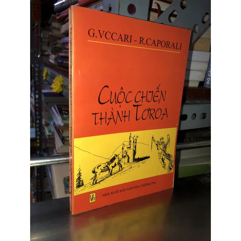 Cuộc chiến thành Tơroa - G.Vccari-R.Caporali 993011