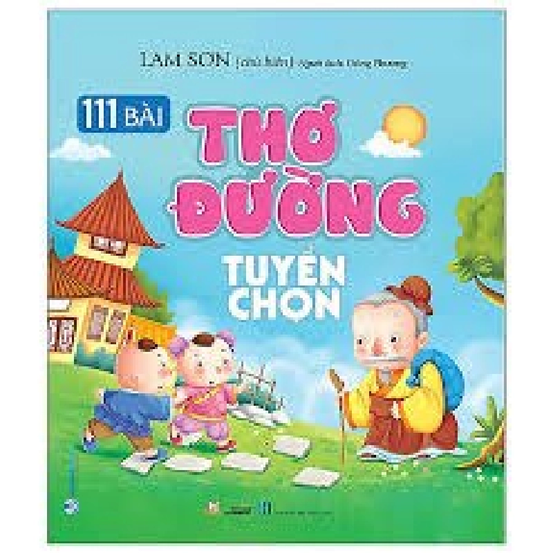 111 Bài thơ Đường tuyển chọn mới 100% HCM.PO Lam Sơn 347569