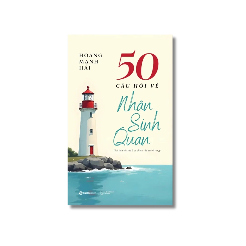50 CÂU HỎI VỀ NHÂN SINH QUAN - Hoàng Mạnh Hải 730103